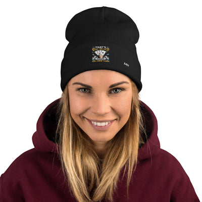 That's what I Do; I Play Poker and I Know Things - Embroidered Beanie