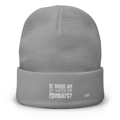 Is there an OFF switch for Mondays? - Embroidered Beanie