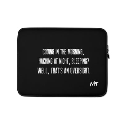 Coding in the morning, hacking at night V1 - Laptop Sleeve
