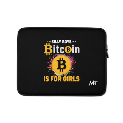 *Silly Boys* : BTC is for Girls - Laptop Sleeve