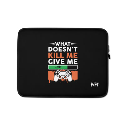 What doesn't Kill me, give me +xp - Laptop Sleeve