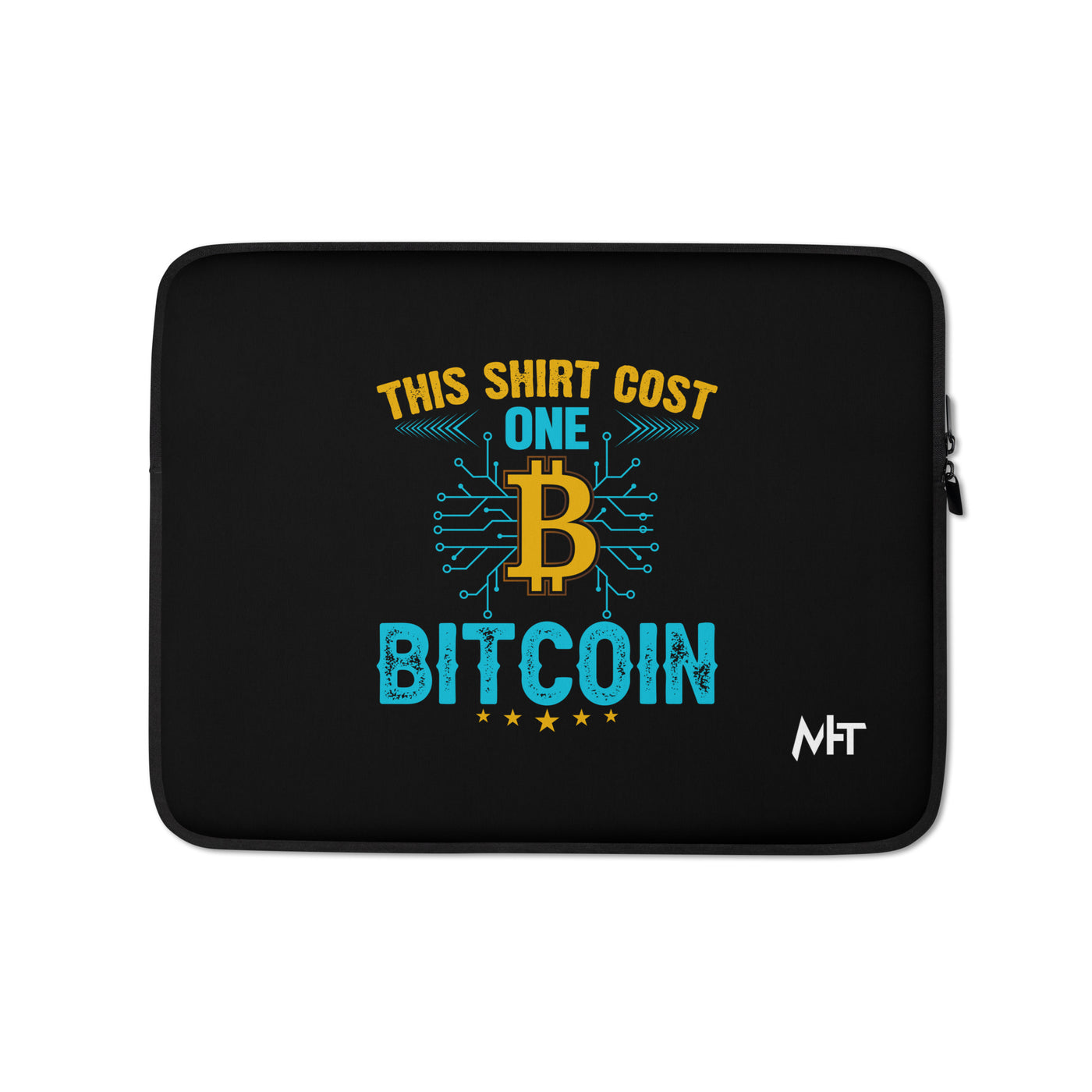 This Shirt Costs one Bitcoin - Laptop Sleeve