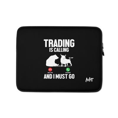 Trading is Calling Decline Answer and I Must go (DB) - Laptop Sleeve