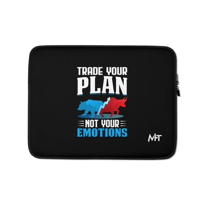 Trade your plan: not your emotion - Laptop Sleeve