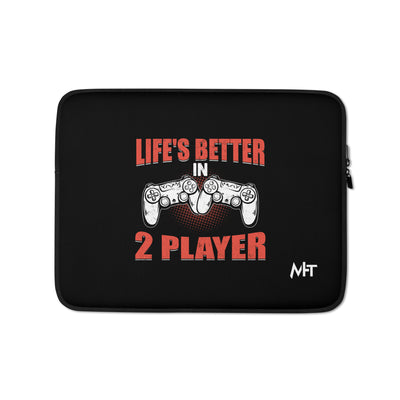 Life's Better in Two Players - Laptop Sleeve