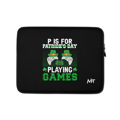P is for "Playing Games" - Laptop Sleeve