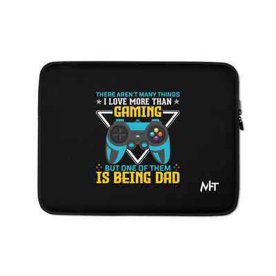 There aren't many things I Love more than Gaming ( rasel ) - Laptop Sleeve