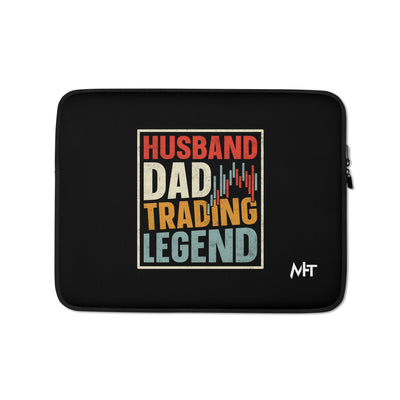 Husband, Dad, Trading Legend - Laptop Sleeve