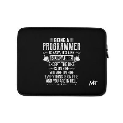 Being a Programmer is easy - Laptop Sleeve
