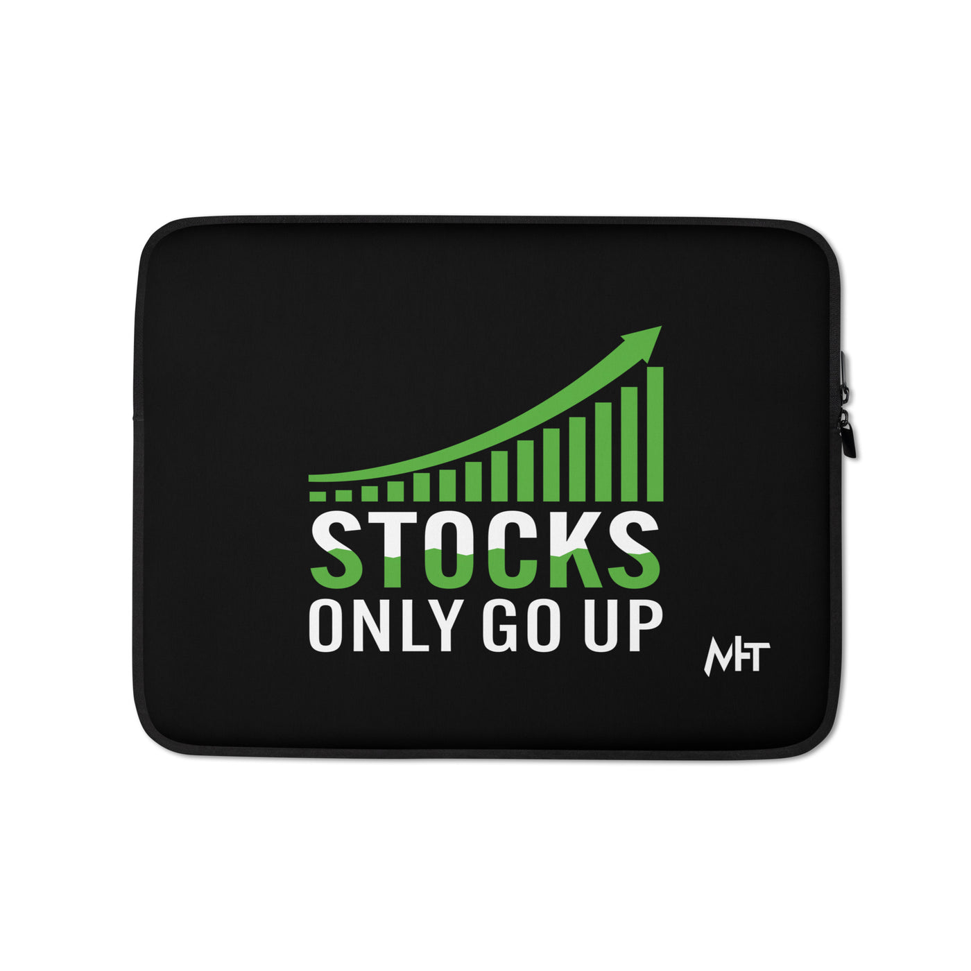Stocks only Go up - Laptop Sleeve
