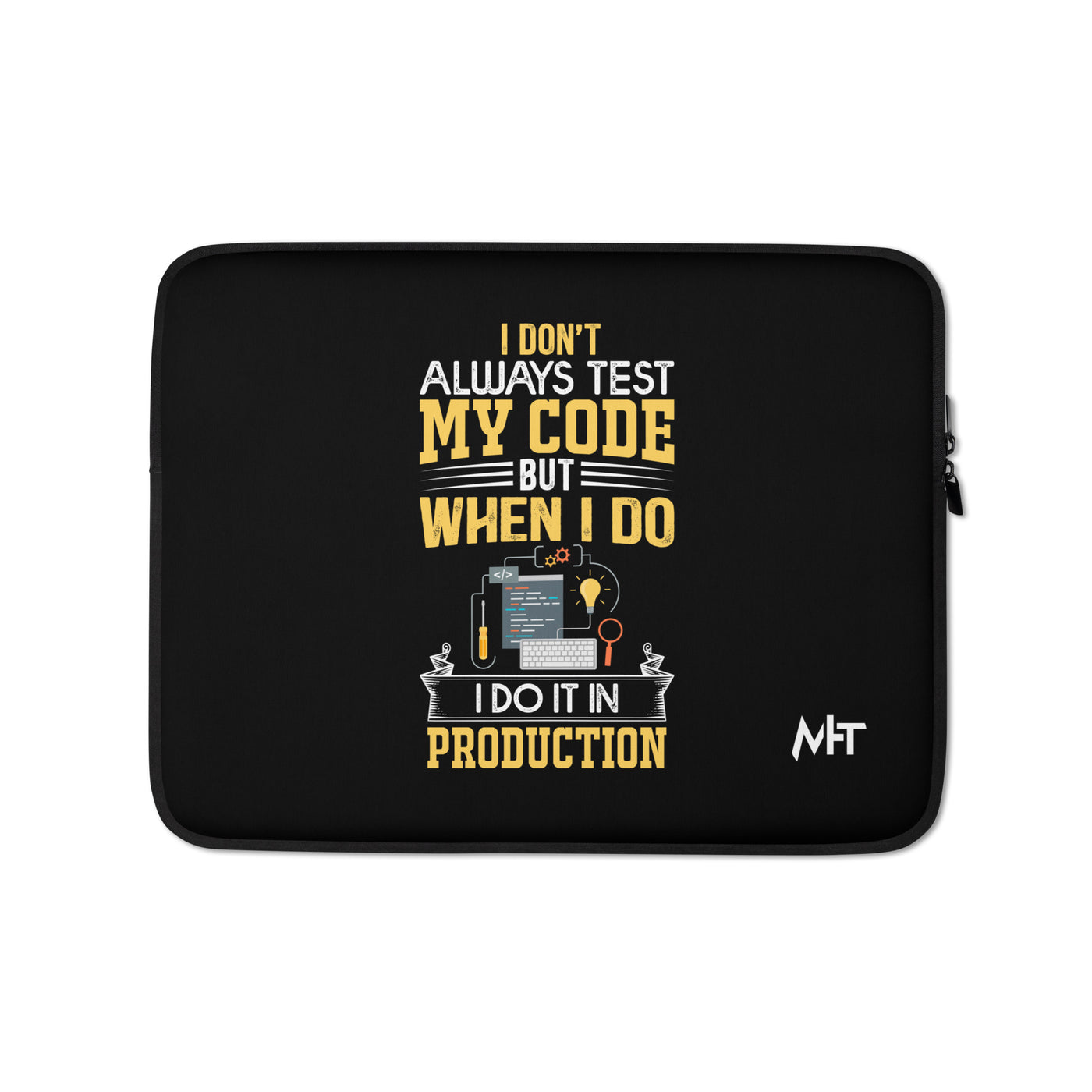 I don't always Test my code V1 - Laptop Sleeve