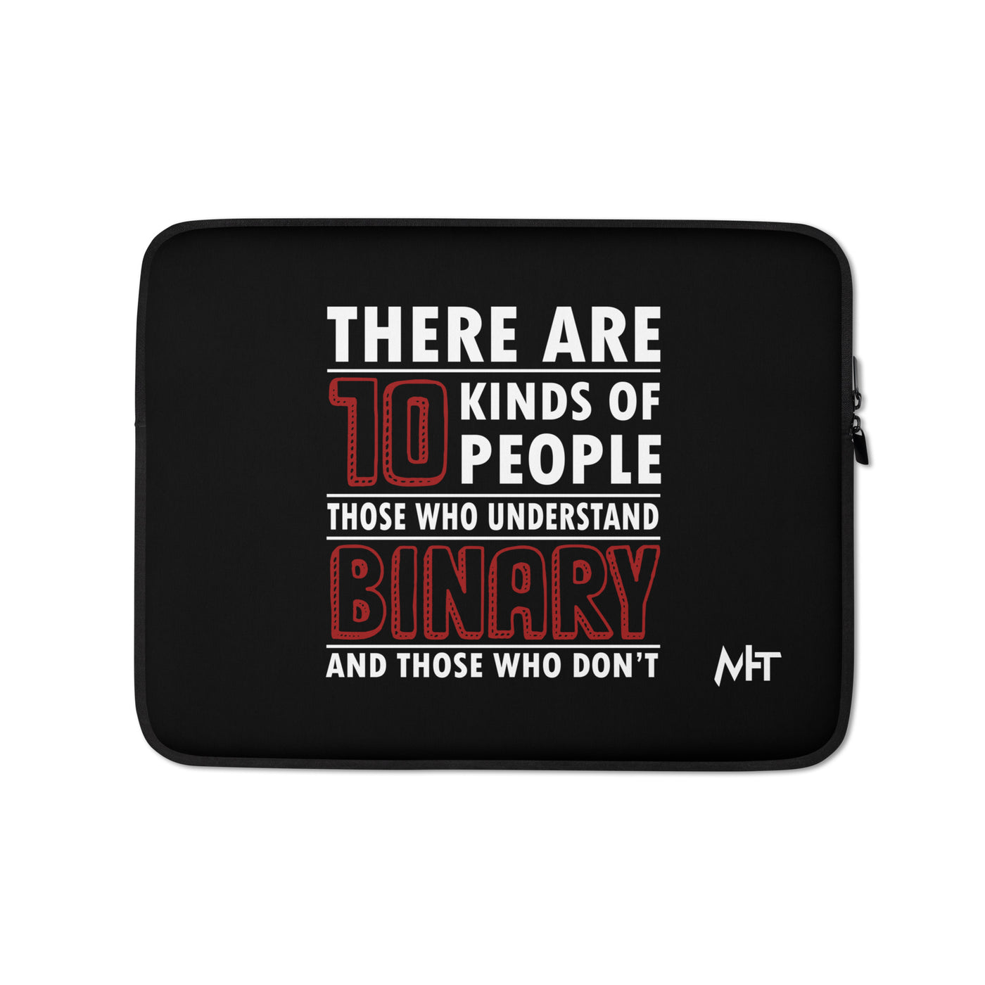 There are 10 kinds of People - Laptop Sleeve