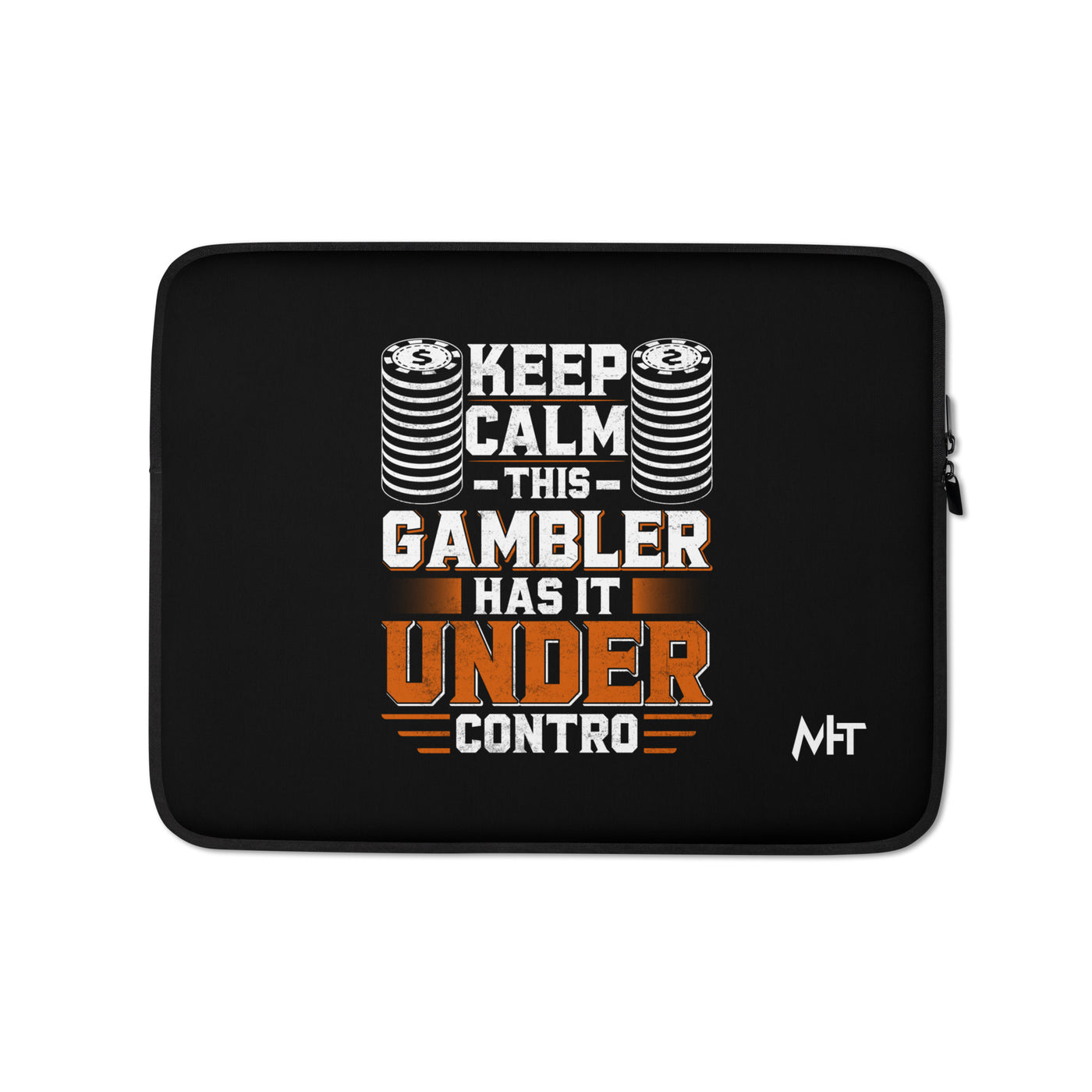 Keep Calm: This Gambler Has it under Control - Laptop Sleeve