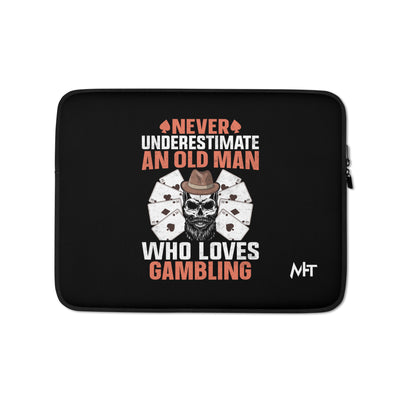 Never Underestimate an old man who Loves gambling - Laptop Sleeve