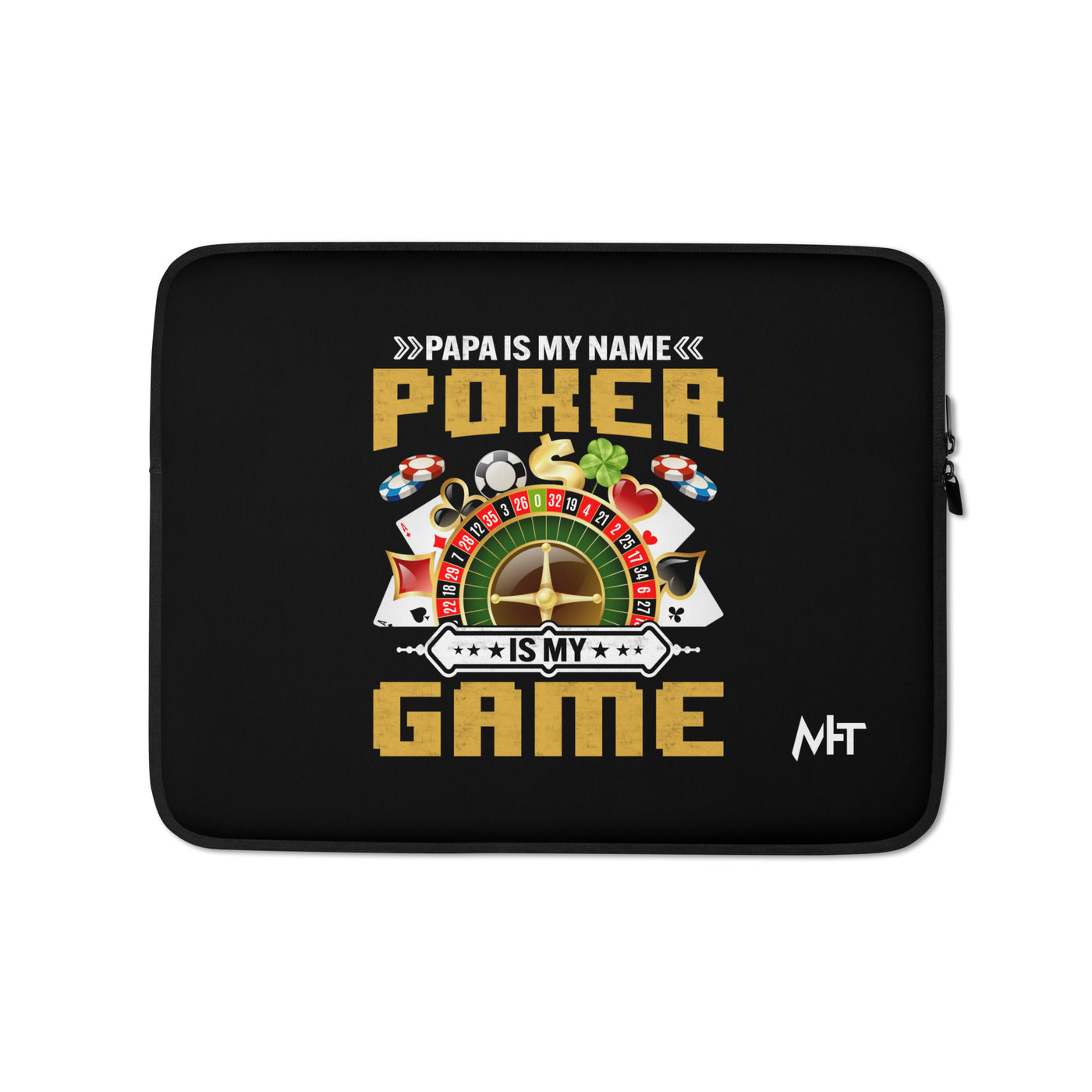 Papa Is my Name; Poker Is my Game - Laptop Sleeve