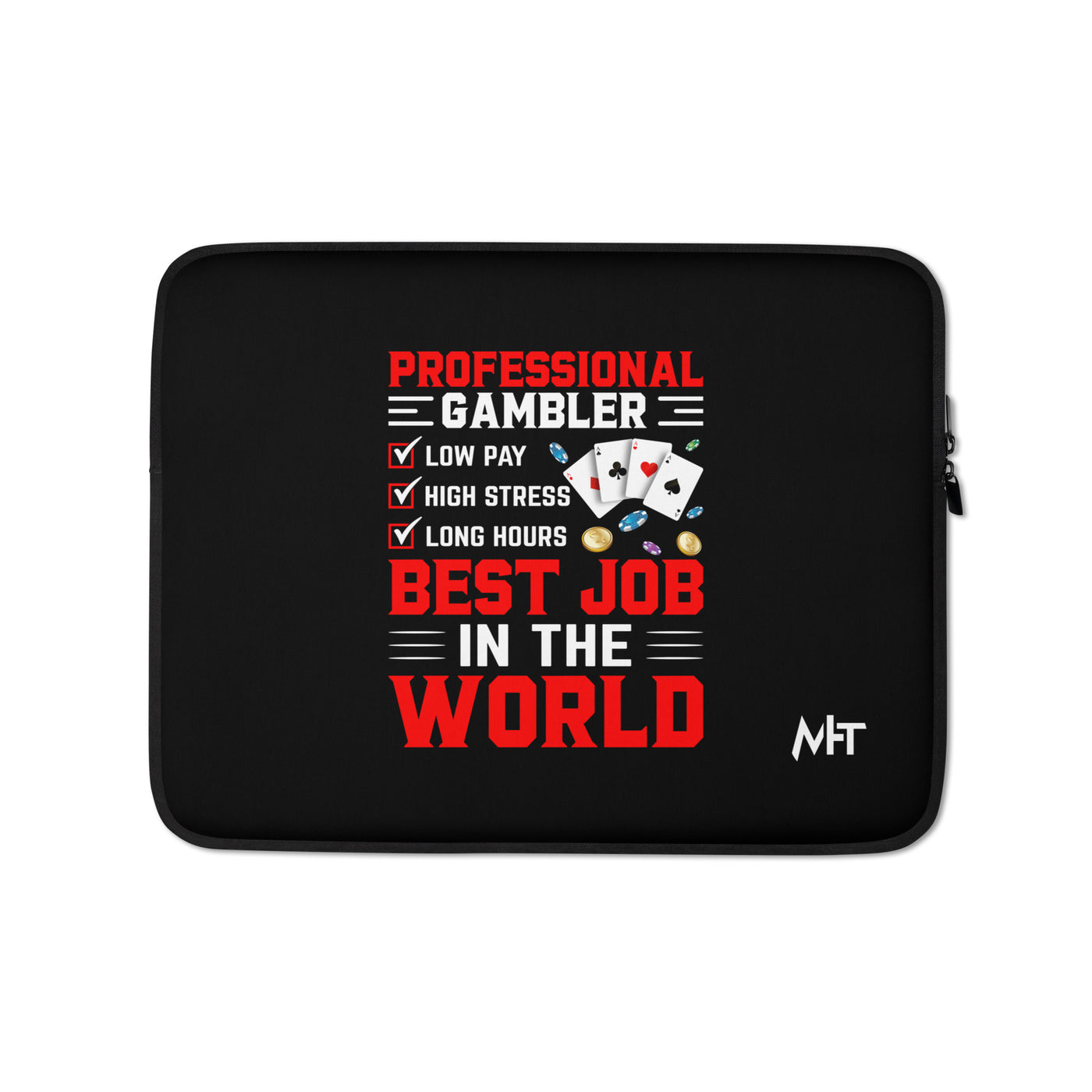 Professional Gambler: The Best Job in the World - Laptop Sleeve