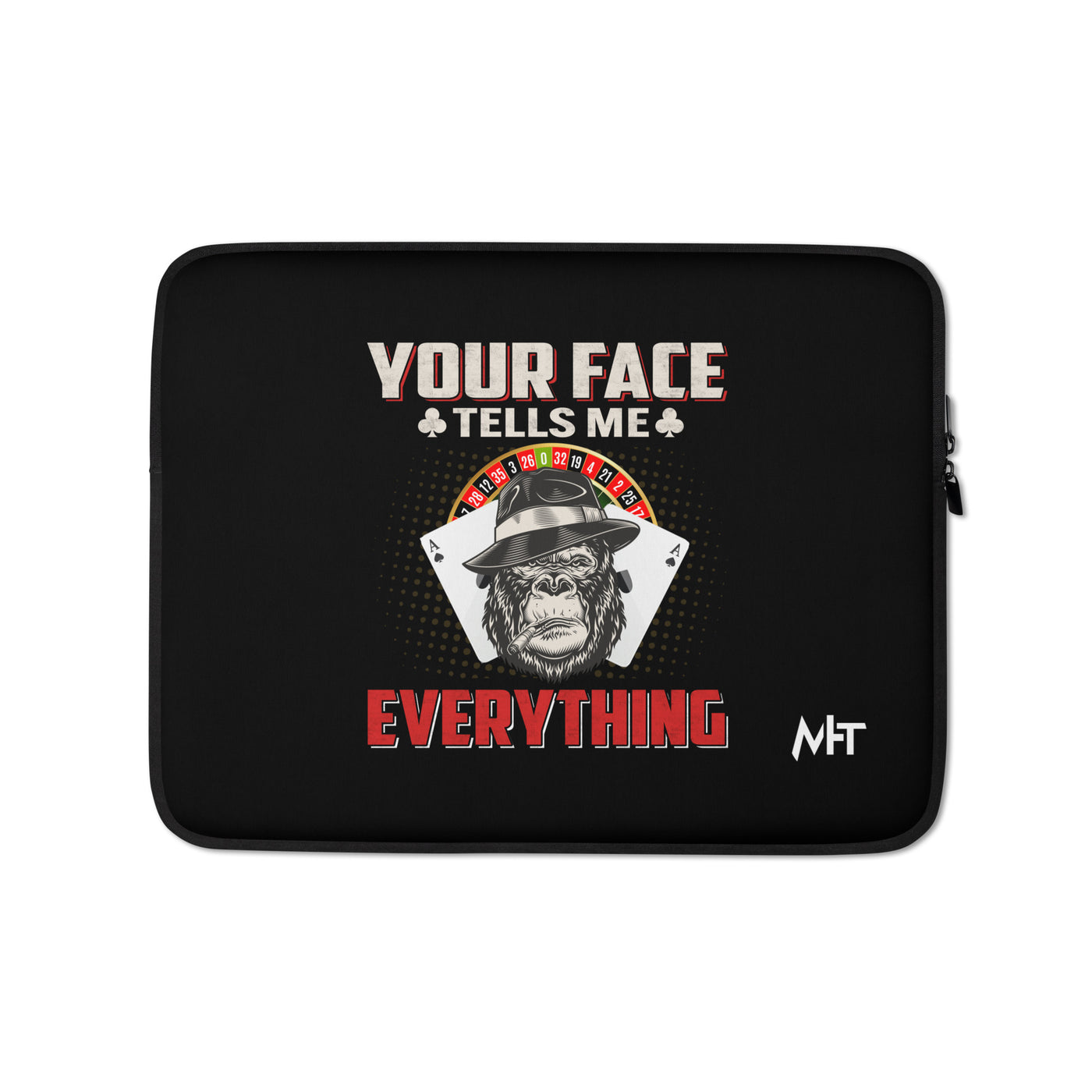 Your Face Tells me Everything - Laptop Sleeve