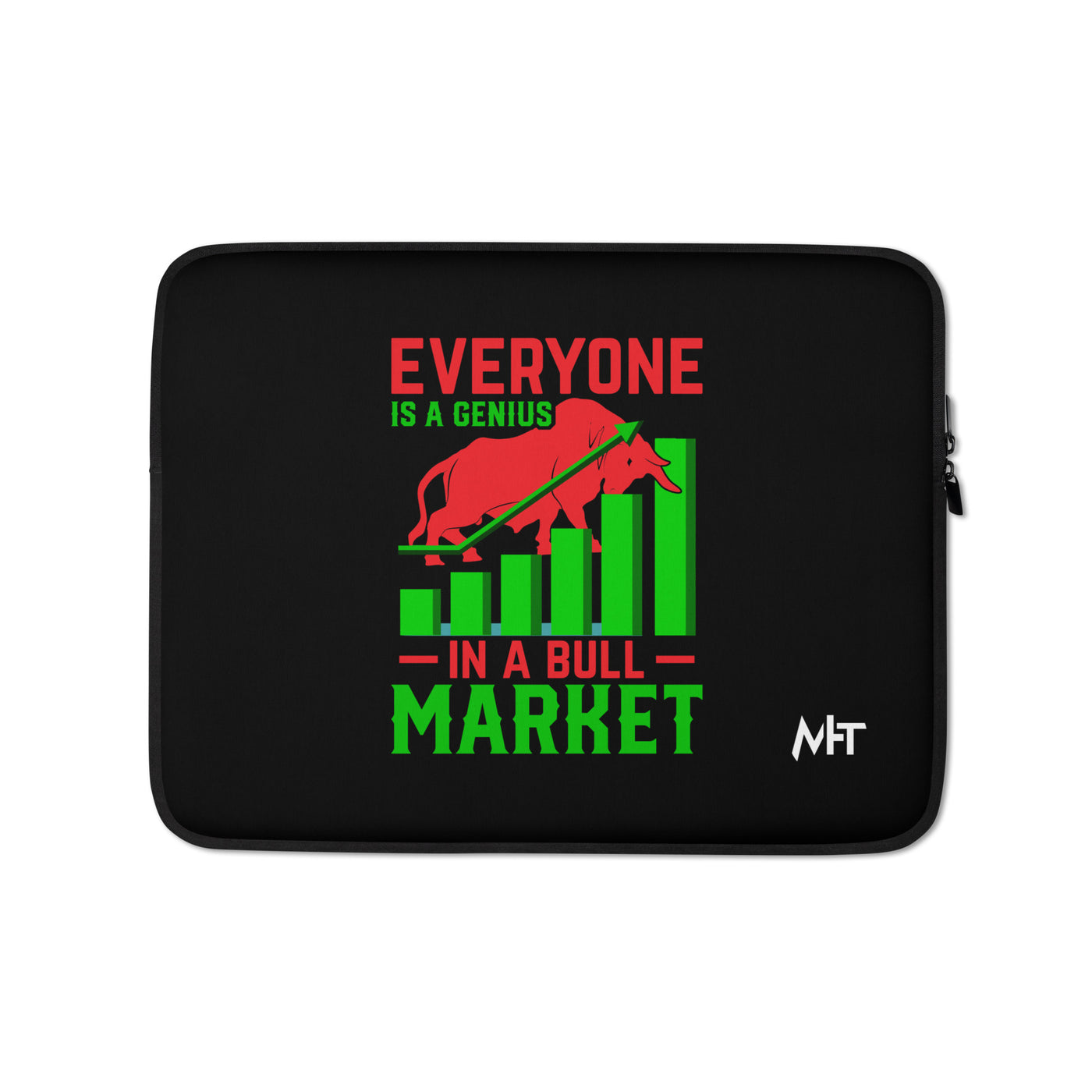 Everyone is a Genius in a Bull Market V1 - Laptop Sleeve
