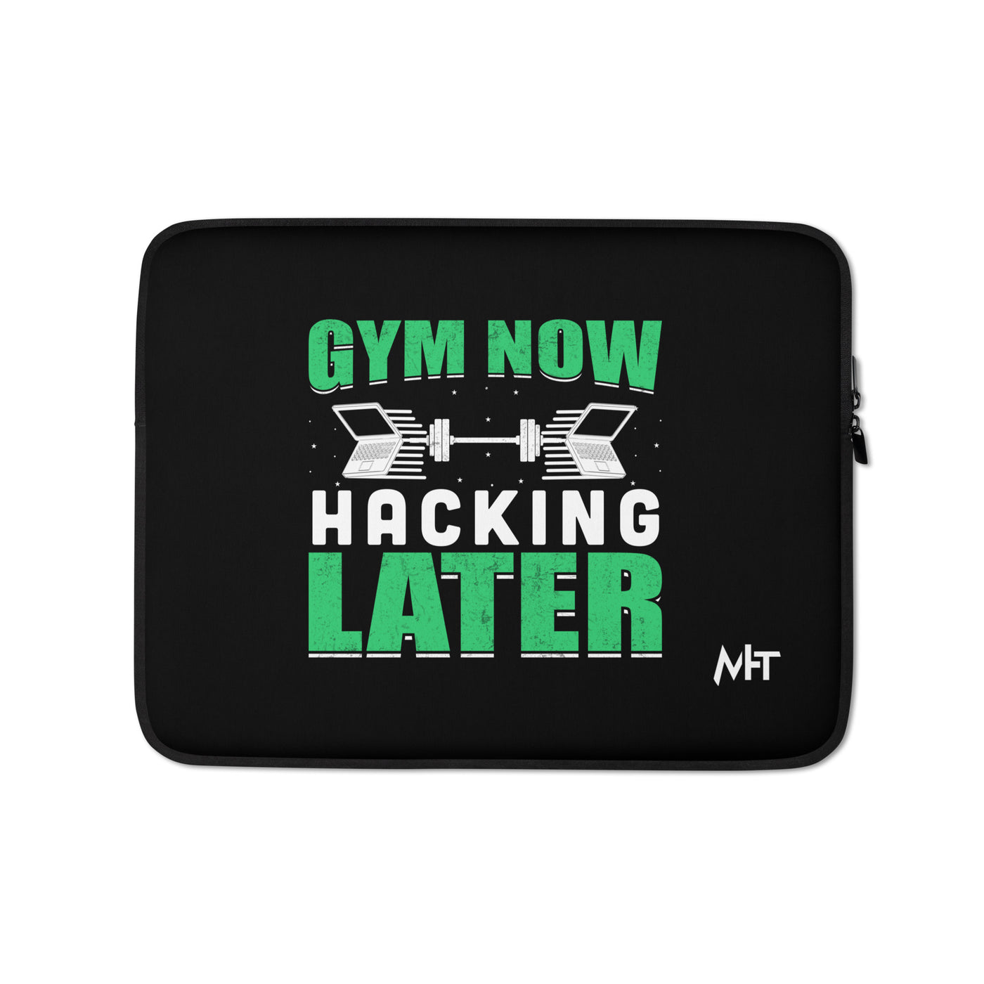 Gym now, hacking later - Laptop Sleeve