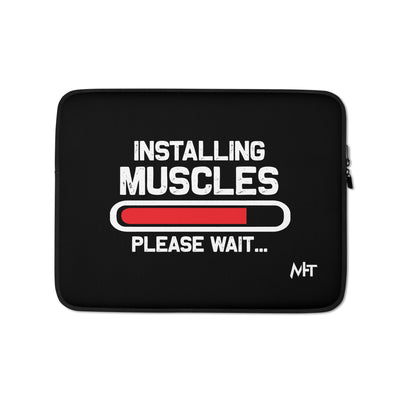 Installing Muscles Please Wait.... - Laptop Sleeve