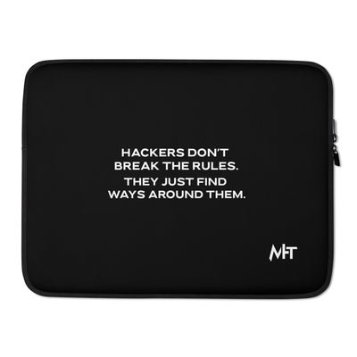 Hackers don't break the rules, they just find ways around them V2 - Laptop Sleeve