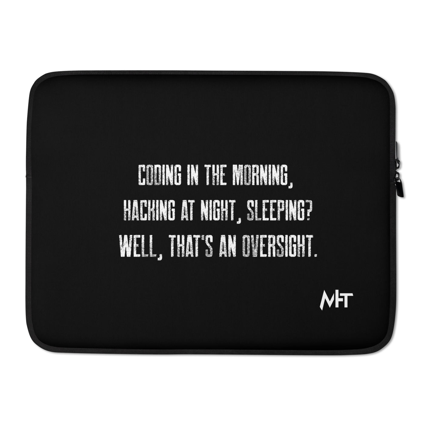 Coding in the morning, hacking at night V1 - Laptop Sleeve