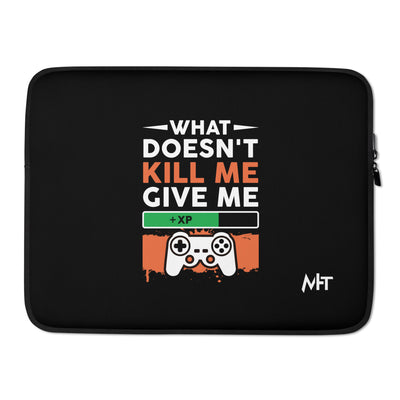 What doesn't Kill me, give me +xp - Laptop Sleeve