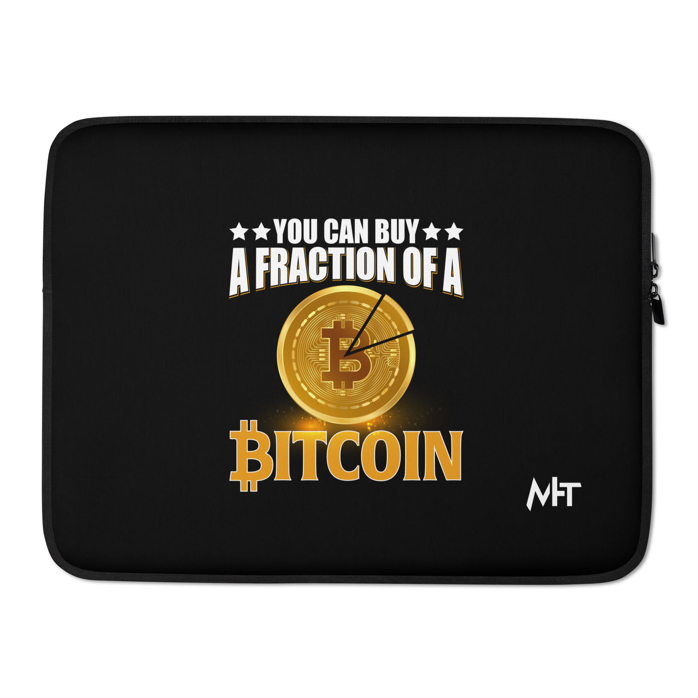 You can Buy a Fraction of a Bitcoin - Laptop Sleeve
