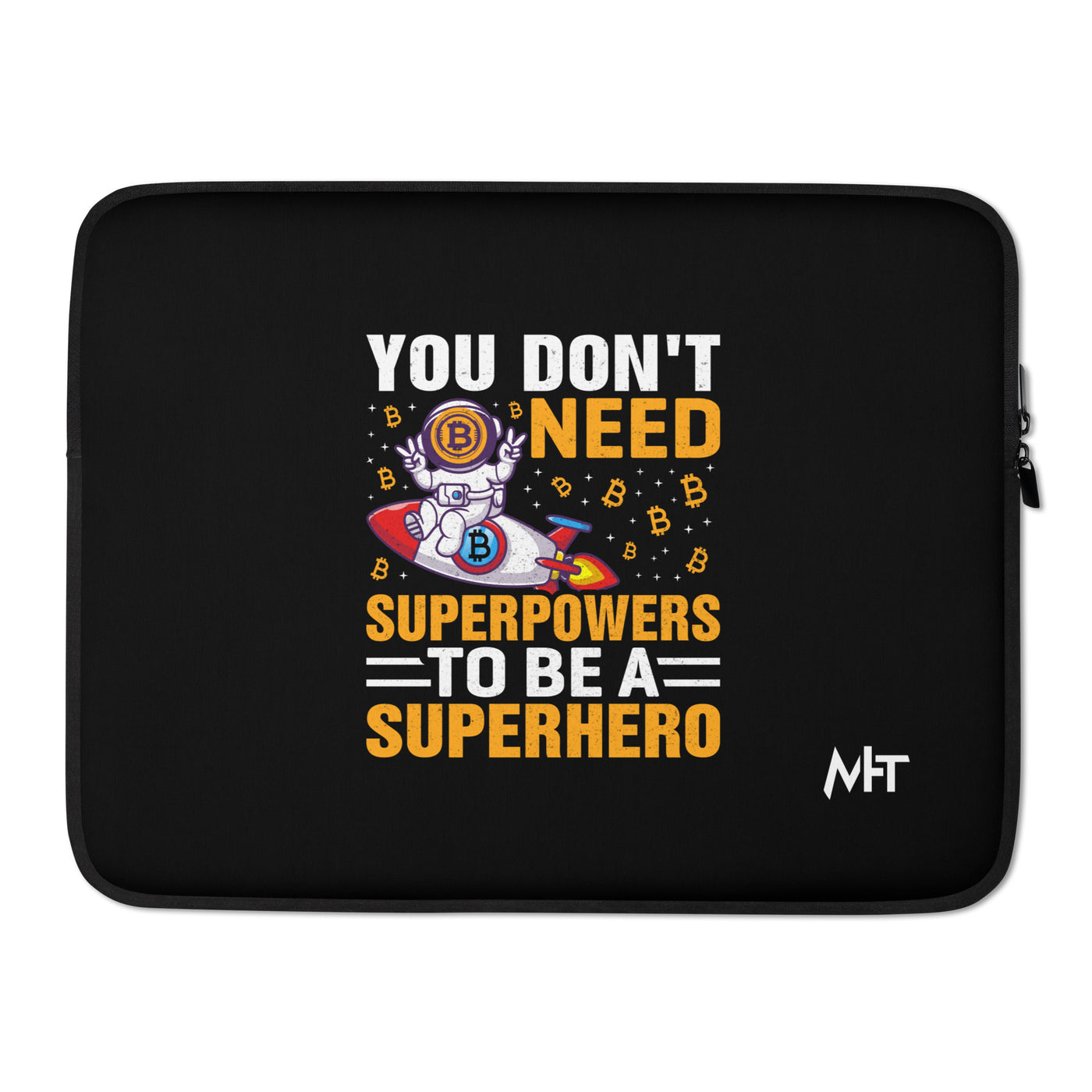 You don't Need superpower to be a Superhero - Laptop Sleeve