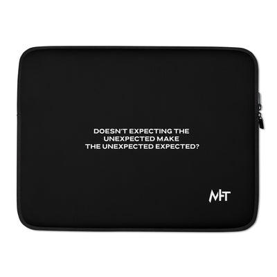 Doesn't expecting the unexpected make the unexpected expected V1 - Laptop Sleeve