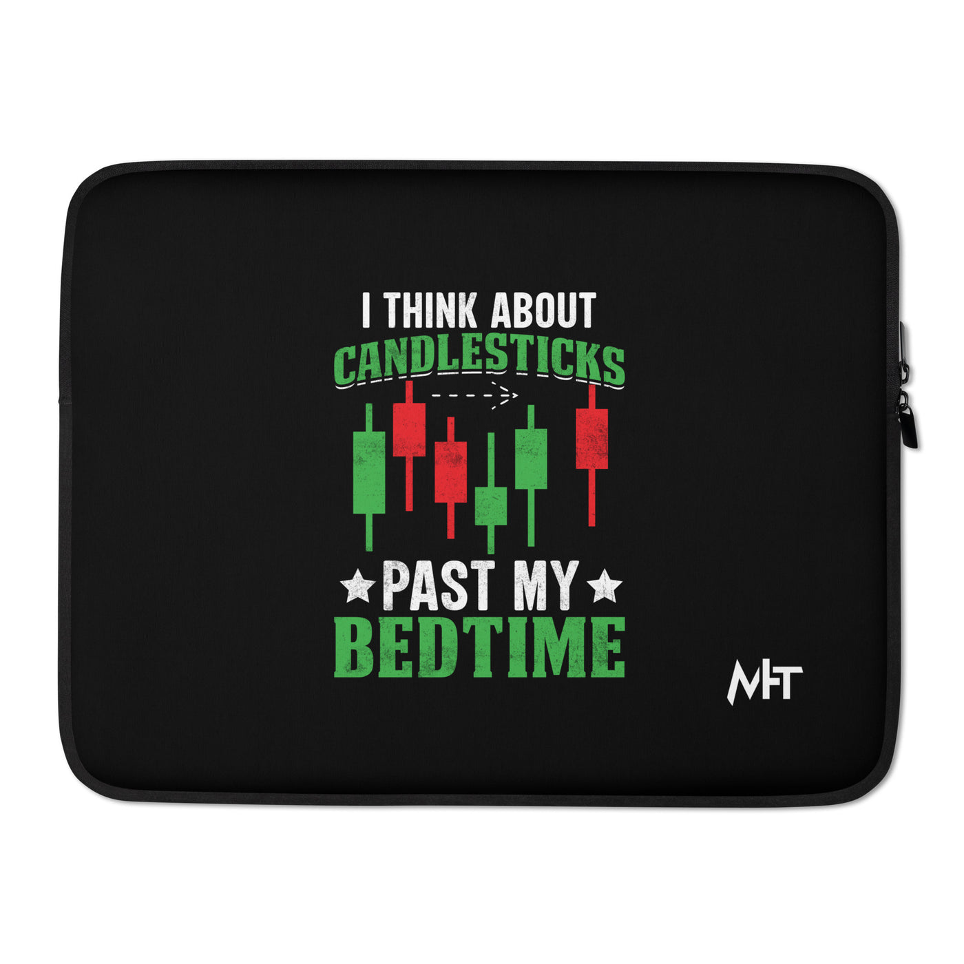 I Think about Candlesticks past my bedtime - Laptop Sleeve