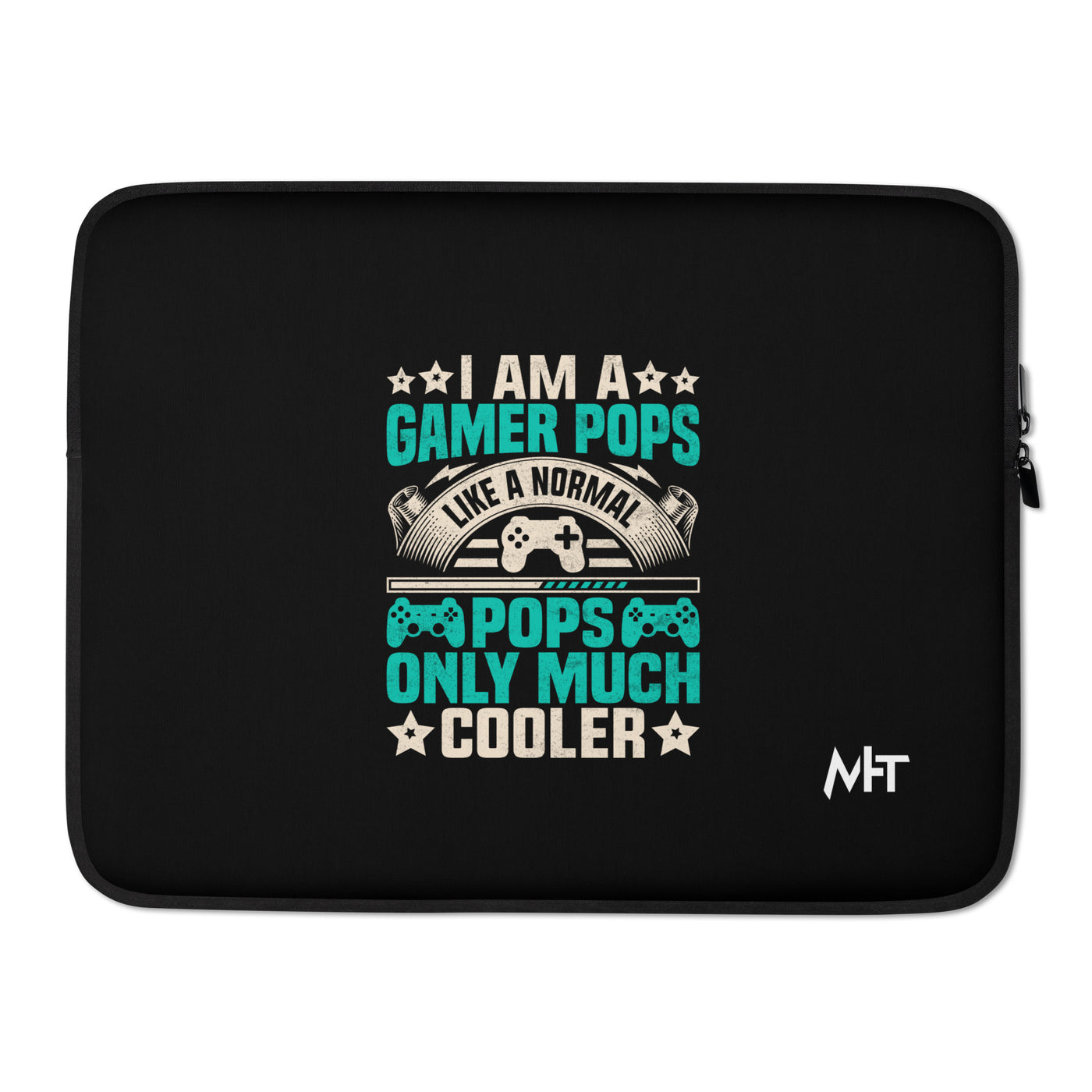 I am a Gamer Pops, like a normal Pops only much cooler - Laptop Sleeve