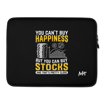 Money can't Buy you happiness but it can Buy you Stock and that was close - Laptop Sleeve