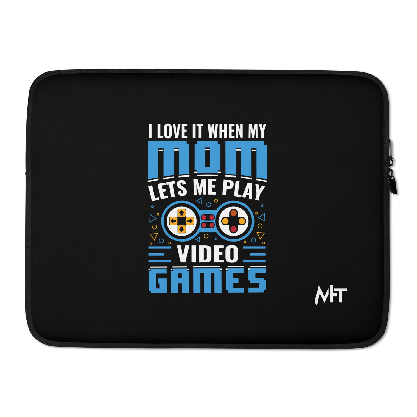 I Love it when my mom lets me Play Video Games Rima - Laptop Sleeve