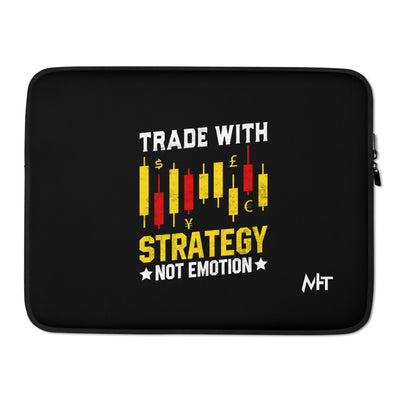 Trade with Strategy not Emotion - Laptop Sleeve