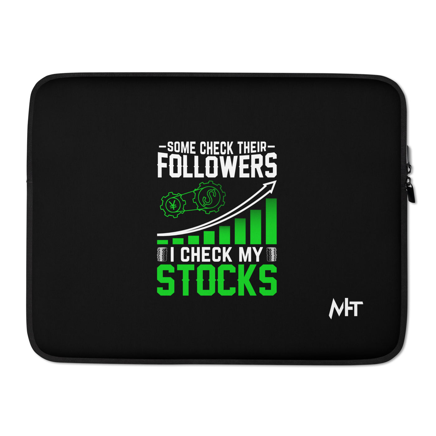 Some Check their followers; I Check my Stocks - Laptop Sleeve