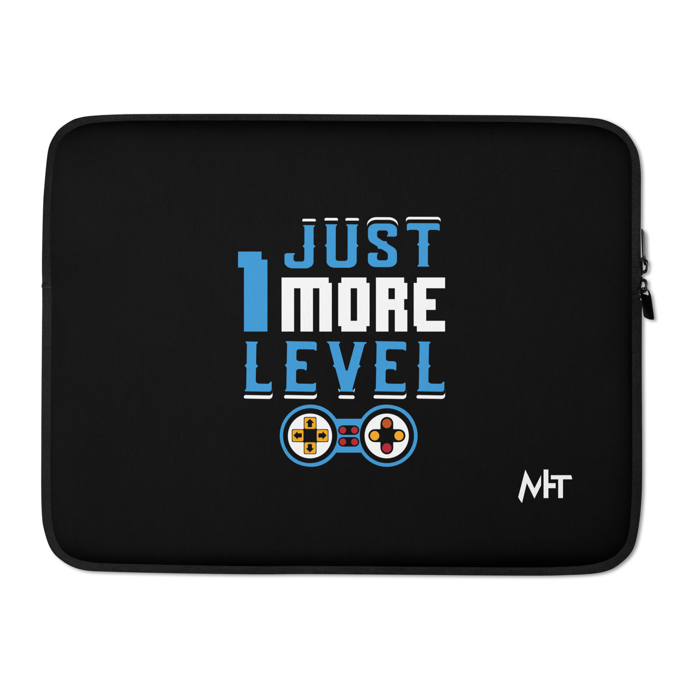 Just 1 More Level - Laptop Sleeve