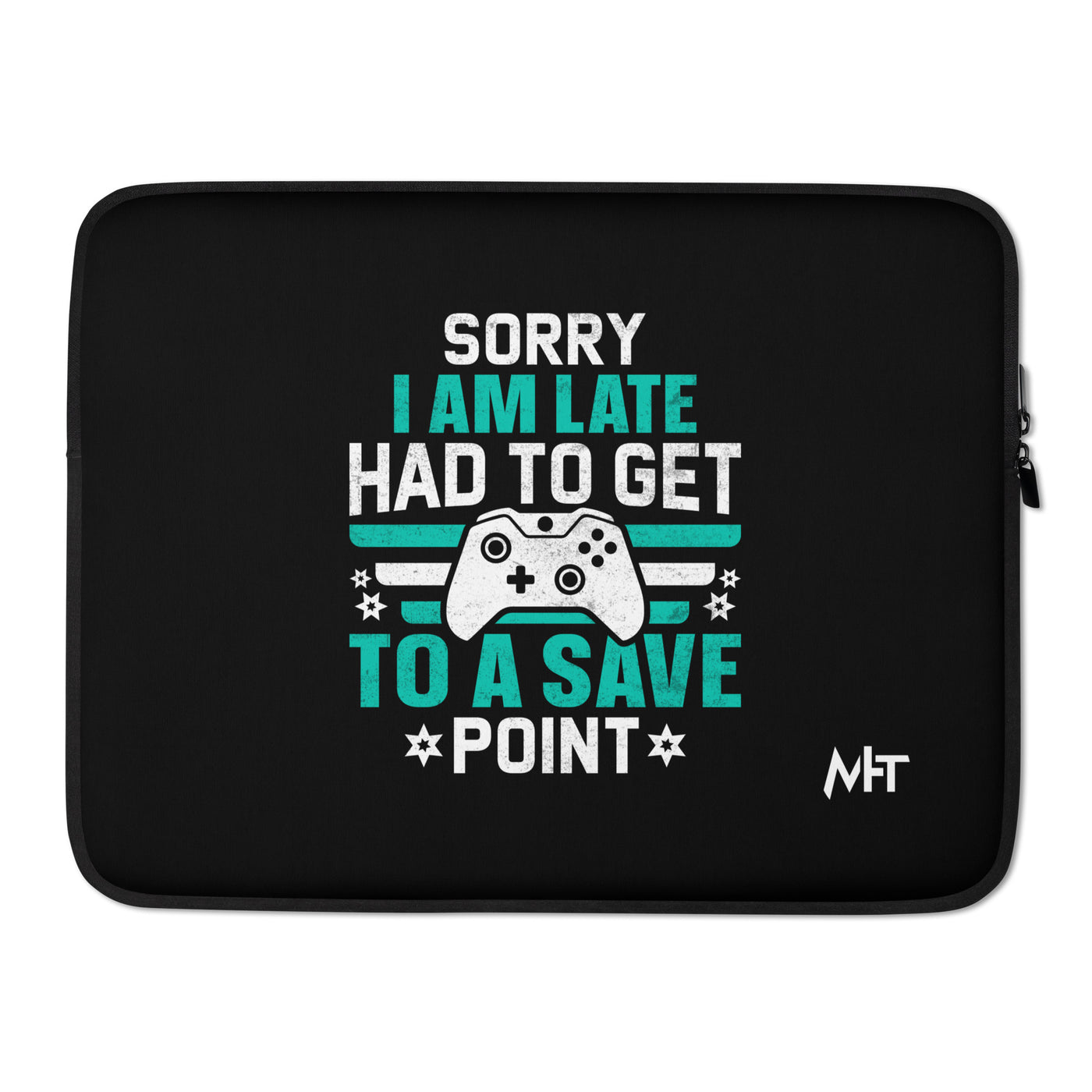 Sorry I am late, I Have to Get to a Save Point ( RK ) - Laptop Sleeve