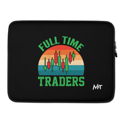 Full Time Trader ( Shagor ) - Laptop Sleeve