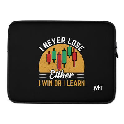 I never Lose: Either I win or I learn V1 - Laptop Sleeve