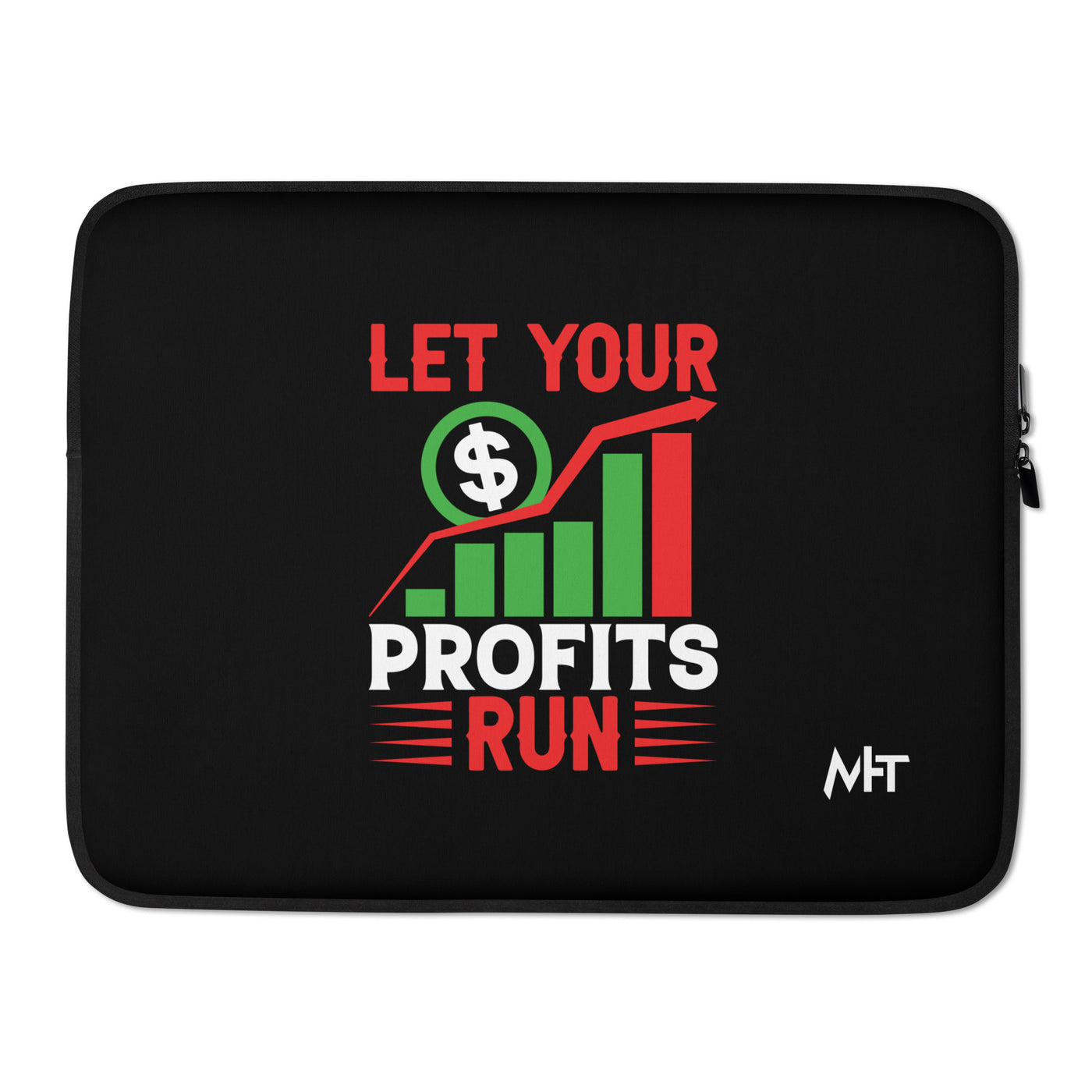 Let your Profits run V1 -  Laptop Sleeve