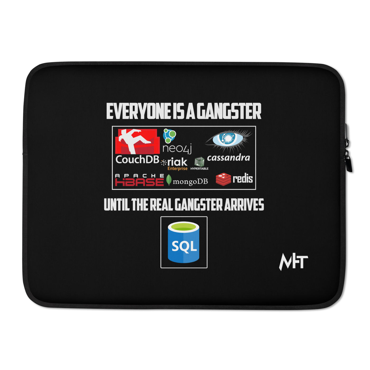 Everyone is a Gangster, until the real Gangster arrives - Laptop Sleeve