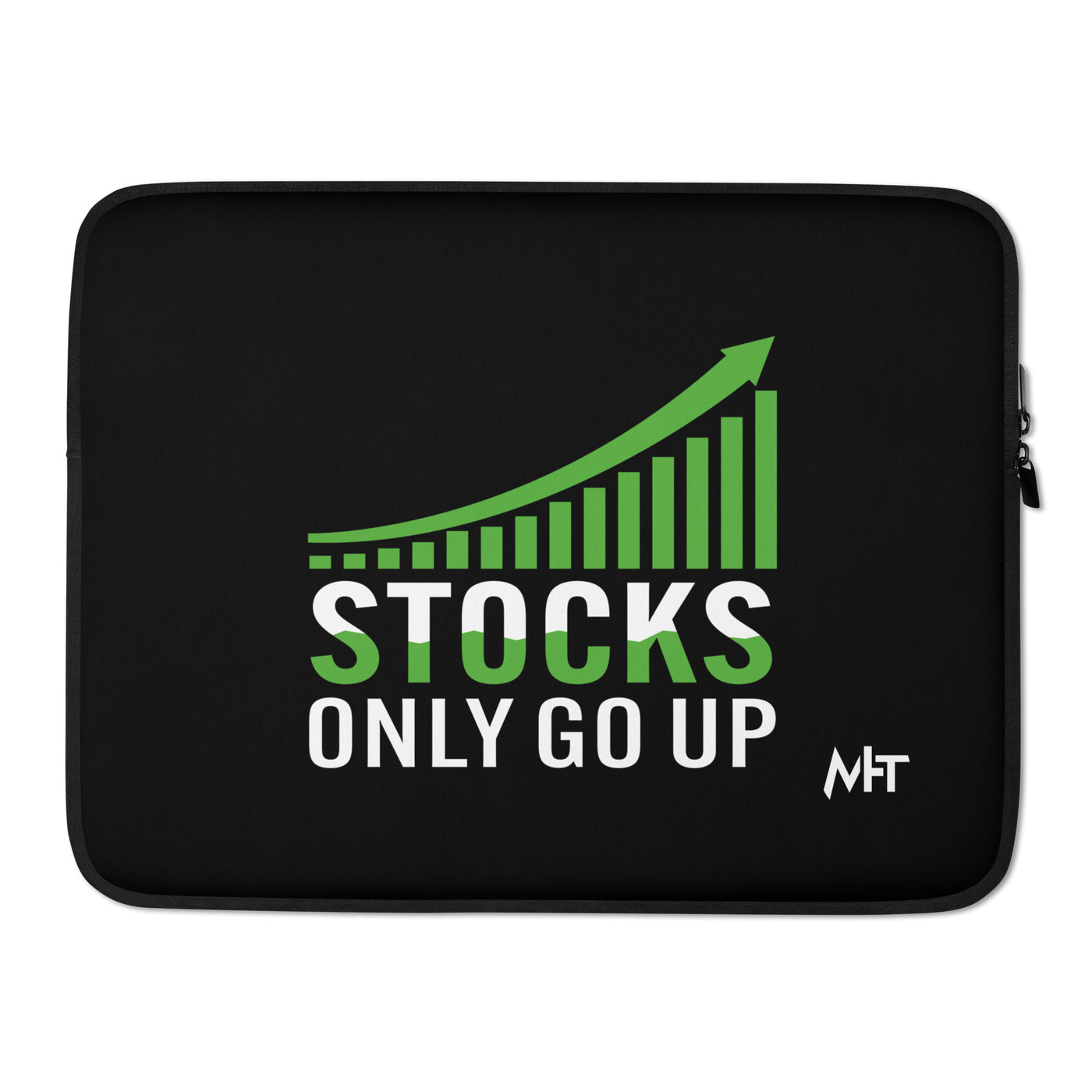Stocks only Go up - Laptop Sleeve