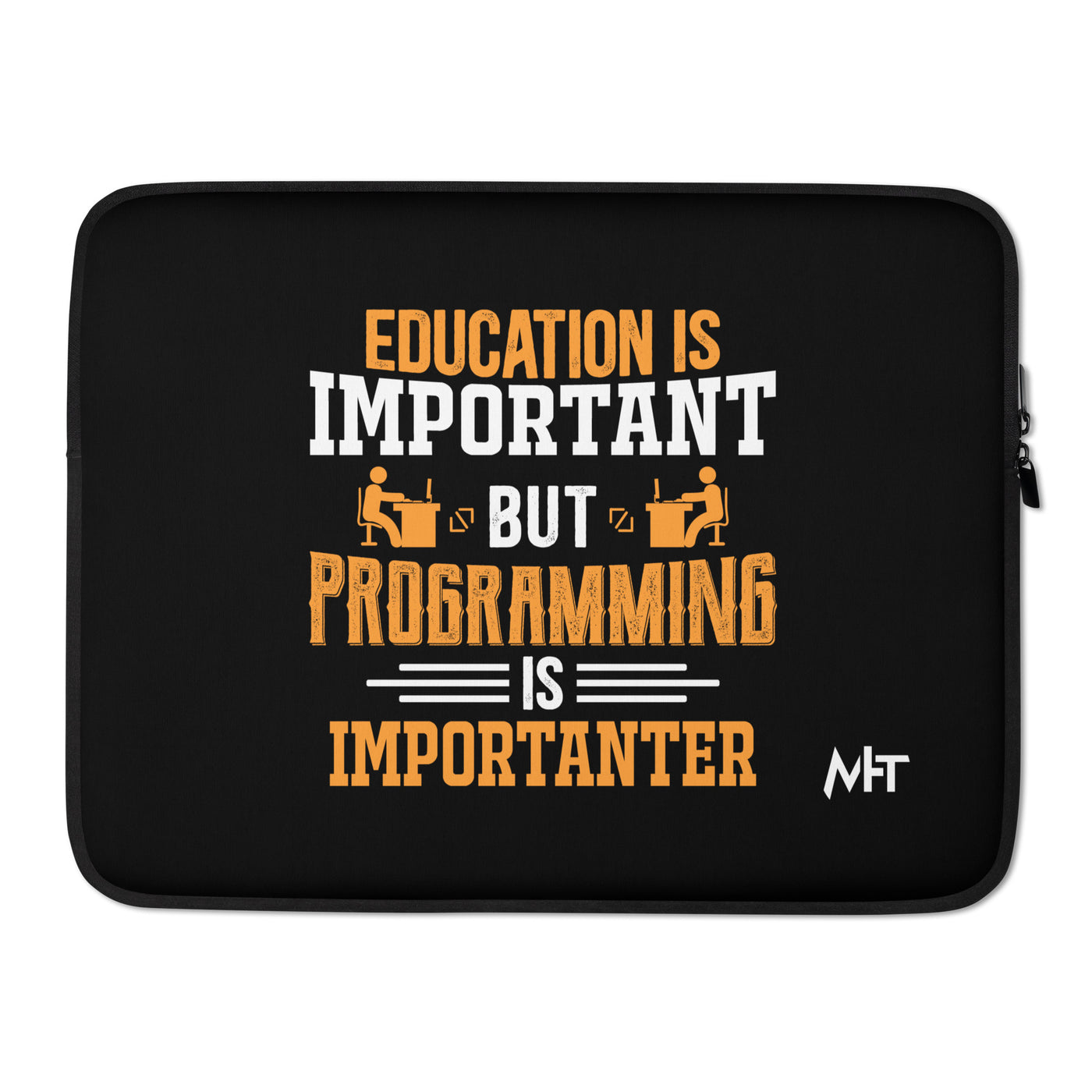 Education is important, but Programming is importanter - Laptop Sleeve