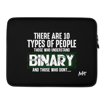 There are 10 types of people - Laptop Sleeve