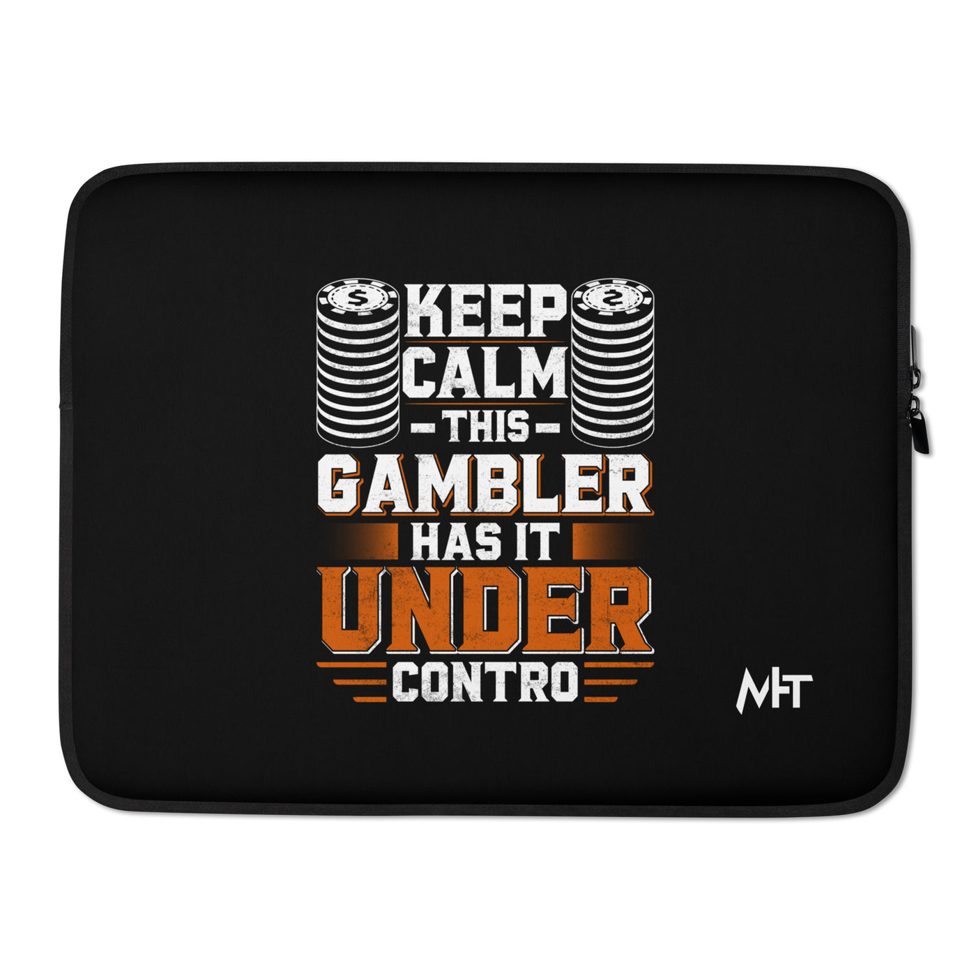 Keep Calm: This Gambler Has it under Control - Laptop Sleeve