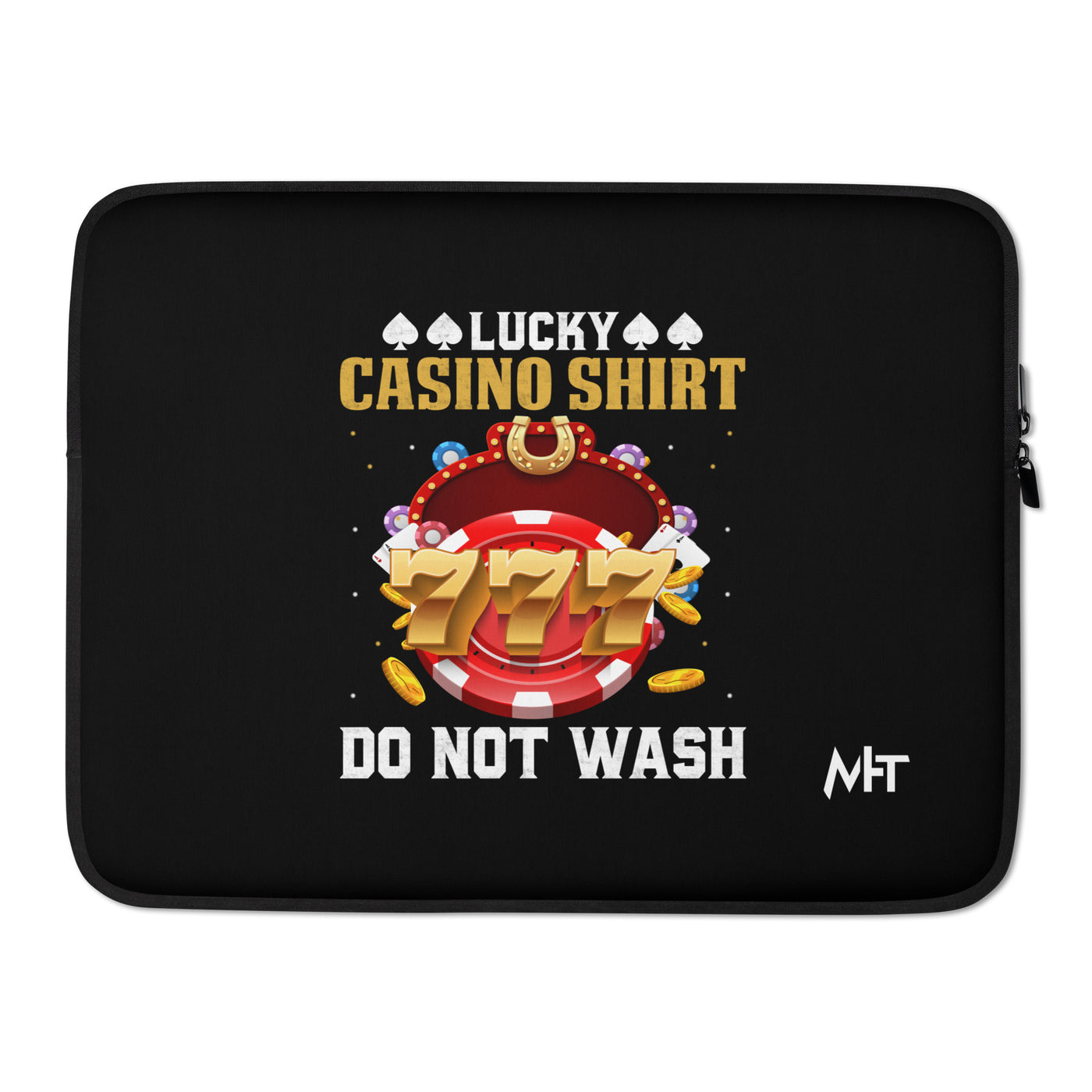 Lucky Casino Shirt Do Not Wash - Laptop Sleeve