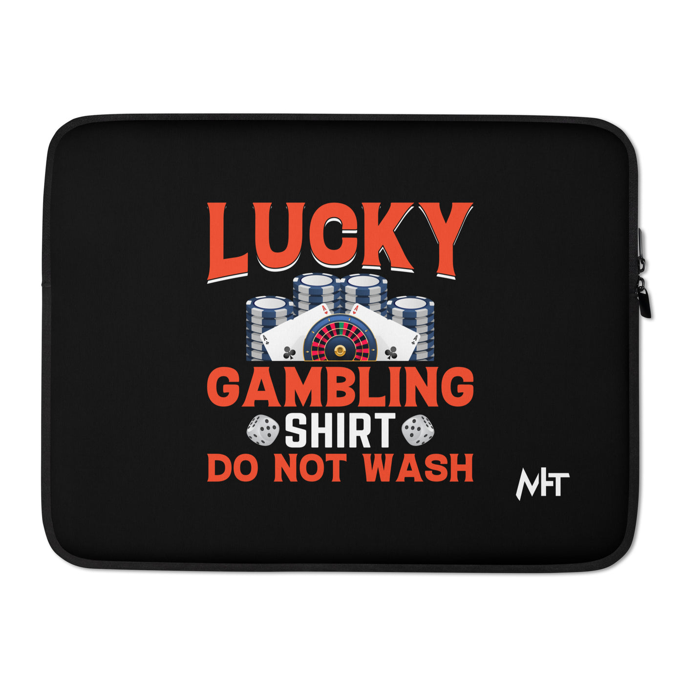 Lucky Gambling Shirt: Do Not Wash - Laptop Sleeve