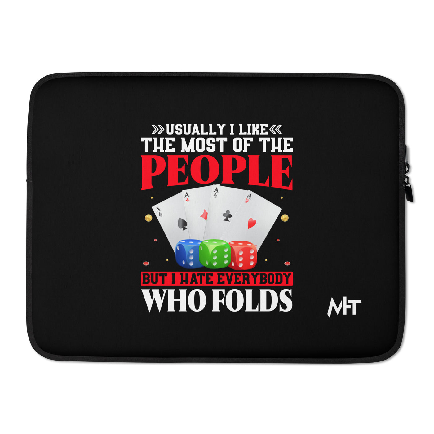Usually I Like Most of the People But I Hate everyone who Folds - Laptop Sleeve