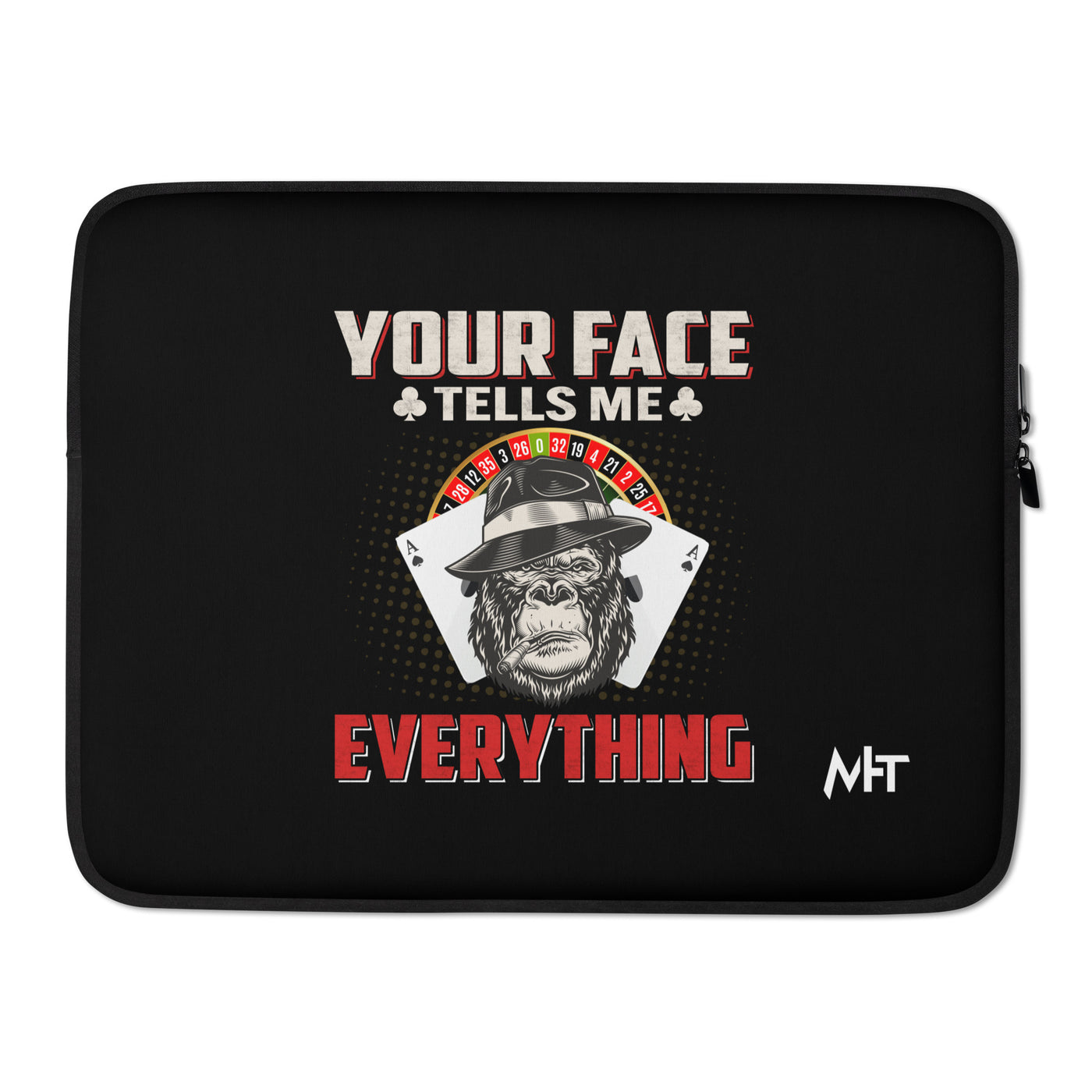 Your Face Tells me Everything - Laptop Sleeve